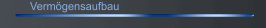 Verm&ouml;gensaufbau